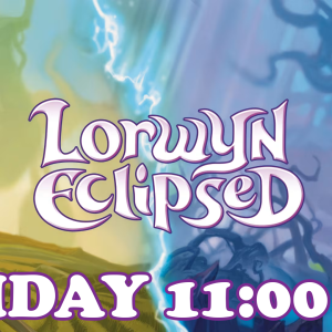 SOLD OUT - Lorwyn Eclipsed Prerelease - FRIDAY 1/16 - 11:00 PM (LATE NIGHT)