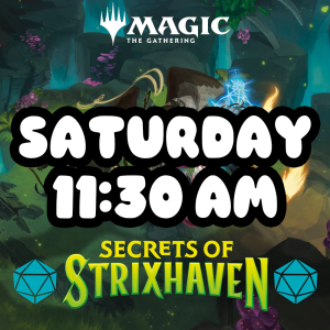 Secrets of Strixhaven Prerelease - Saturday 4/18 - 11:30 AM (SOLD OUT)